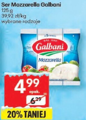 Ser Ser Mozzarella Galbani wybrane rodzaje promocja w Delikatesy Centrum