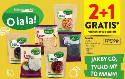 Bakalie O LA LA! wybrane rodzaje 100 - 400 g promocja w Intermarche