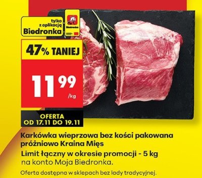 Karkówka wieprzowa bez kości pakowana próżniowo  promocja w Biedronka