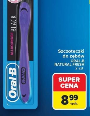 Szczoteczki do zębów ORAL-B NATURAL FRESH promocja w Carrefour