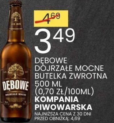 Piwo Dębowe Dojrzałe Mocne Butelka Zwrotna 500 ml (0,70 zł/100ml) Kompania Piwowarska promocja w Wafelek