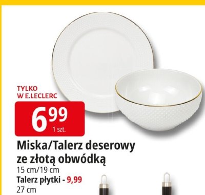 Miska/Talerz deserowy ze złotą obwódką 15 cm/19 cm promocja w Leclerc