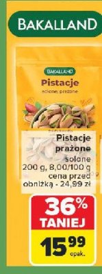 Pistacje solone prażone Bakalland promocja