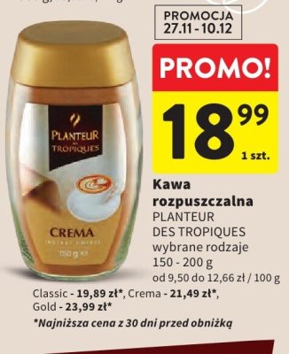 Kawa rozpuszczalna PLANTEUR DES TROPIQUES wybrane rodzaje 150 - 200 g promocja w Intermarche