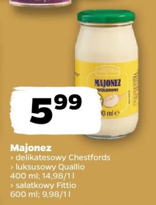 Majonez delikatesowy Chestfords, luksusowy Quallio, musztardowy Ambasador, sałatkowy Fittio promocja w Netto
