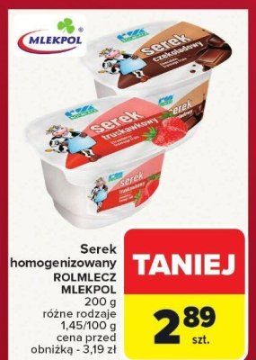 Serek homogenizowany ROLMLECZ MLEKPOL różne rodzaje 200g promocja w Carrefour Market