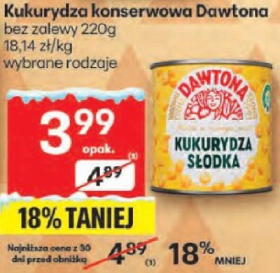 Kukurydza konserwowa Dawtona bez zalewy 220g promocja w Delikatesy Centrum