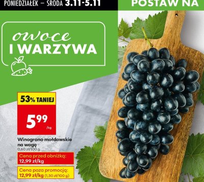 Winogrono mołdawskie na wagę promocja w Biedronka