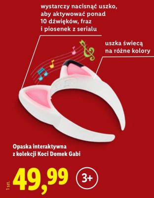 Opaska interaktywna z kolekcji Koci Domek Gabi promocja w Lidl