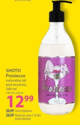 SHOTS! Prosiecco naturalny żel pod prysznic 500 ml promocja w Hebe