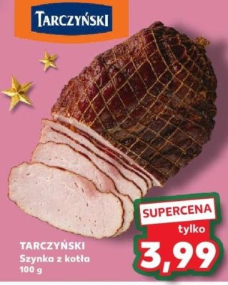 Szynka z kotła TARCZYŃSKI 100 g promocja w Kaufland