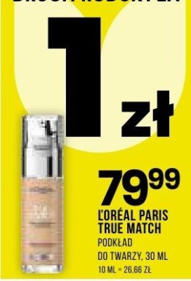 LOREAL PARIS TRUE MATCH PODKŁAD 30 ML promocja w Drogerie Natura