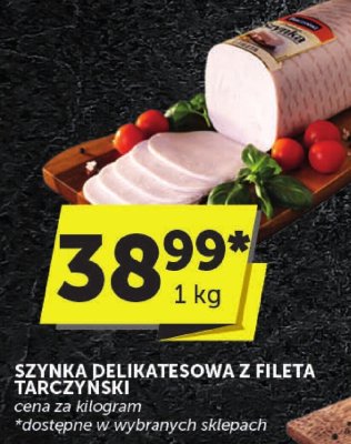 Szynka delikatesowa z fileta tarczyński promocja w ABC