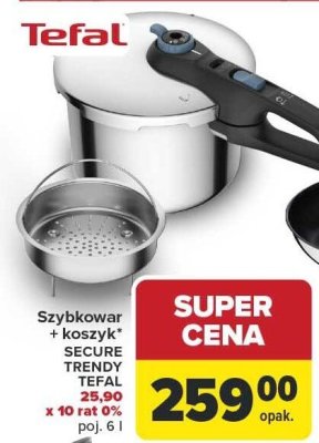 Szybkowar + koszyk SECURE TRENDY TEFAL 25,00 x 10 rat 0% poj. 6 l promocja w Carrefour