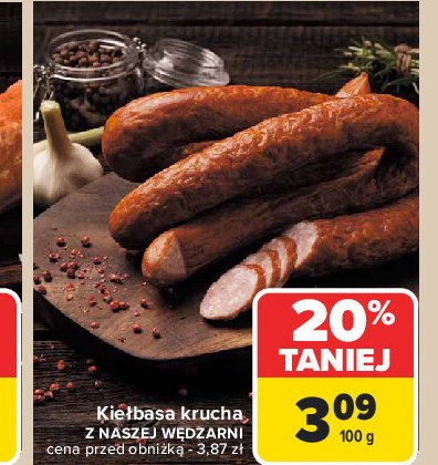 Kiełbasa krucha Nasza wędzarnia carrefour promocja