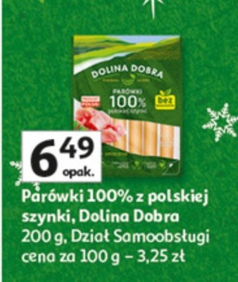 Parówki 100% z polskiej szynki Dolina Dobra 200 g promocja w Auchan