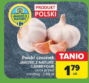 Czosnek Jakość z natury carrefour promocja