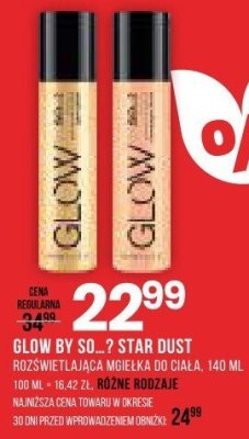 Mgiełka Glow By SO...? Star Dust rozświetlająca do ciała promocja w Drogerie Natura
