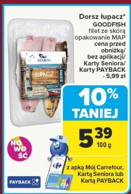 Dorsz łupacz GOODFISH filet z wina opakowanie MAP promocja w Carrefour