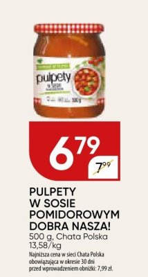 Pulpety w sosie pomidorowym Dobra Nasza! promocja w Chata Polska