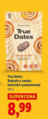 Daktyle True Dates o smaku bułeczki cynamonowej promocja w Lidl