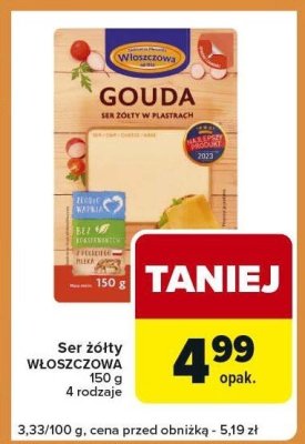 Ser żółty WŁOSZCZOWA GOUDA 4 rodzaje promocja w Carrefour Express