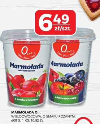 Marmolada O... wieloowocowa, o smaku różanym promocja w Top Market