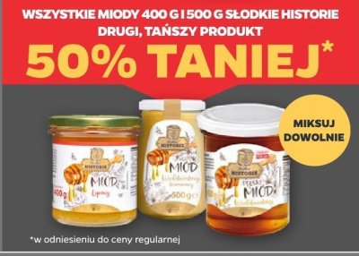 Wszystkie miody 400 i 500 g Słodkie Historie DRUGI -50% promocja w Netto