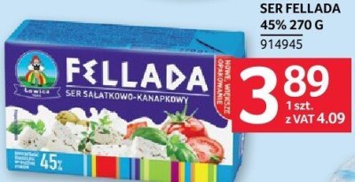 Ser Fellada 45% 270g promocja w Selgros