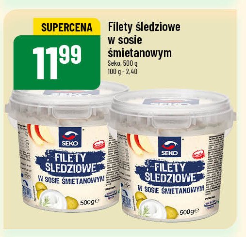 Filety śledziowe w sosie śmietanowym Seko promocja