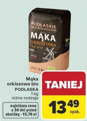 Mąka orkiszowa bio PODLASKA różne rodzaje promocja w Carrefour Market