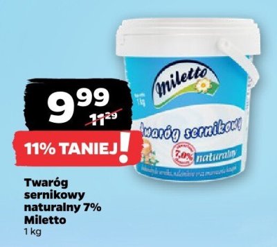 Twaróg sernikowy naturalny 7% Miletto promocja w Netto