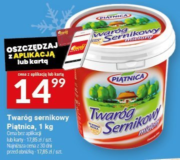 Twaróg sernikowy Piątnica, 1 kg promocja w Twój Market