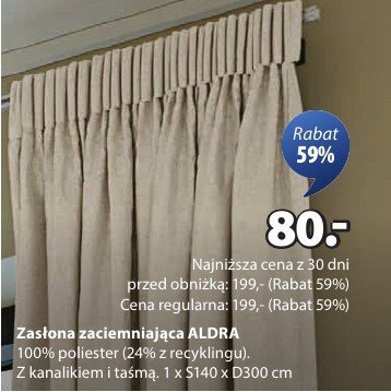 Zasłona zaciemniająca ALDRA 100% poliester (24% z recyklingu). Z kanalikeim i taśmą. 1 x S140 x D300 cm promocja w Jysk