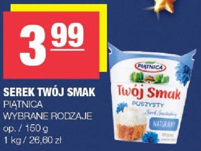 Serek Twój Smak PIĄTNICA wybrane rodzaje promocja w SPAR