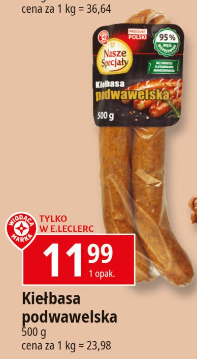 Kiełbasa podwawelska Wiodąca marka nasze specjały promocja w Leclerc