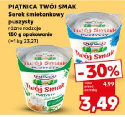 Serek śmietankowy puszysty Piątnica Twój Smak różne rodzaje 150 g promocja w Kaufland