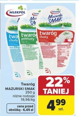 Twaróg Mazurski Smak 250 g, różne rodzaje Mlekpol promocja w Carrefour