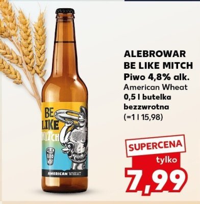 Piwo Alebrowar Be Like Mitch 4,8% alk. American Wheat 0,5l butelka bezwrotna promocja w Kaufland