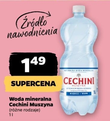 Woda mineralna Cechini, różne rodzaje promocja w Netto
