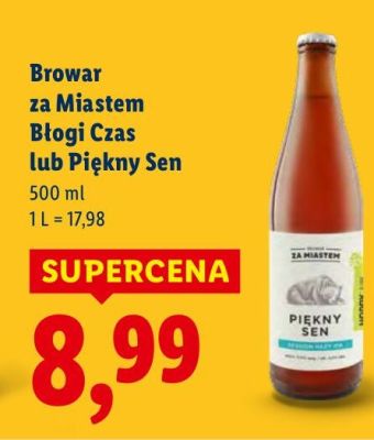 Piwo kraftowe Piękny Sen promocja w Lidl