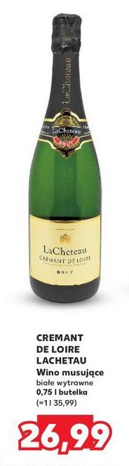 Wino LA CHETEAU CREMANT DE LOUIRE BRUT promocja w Kaufland