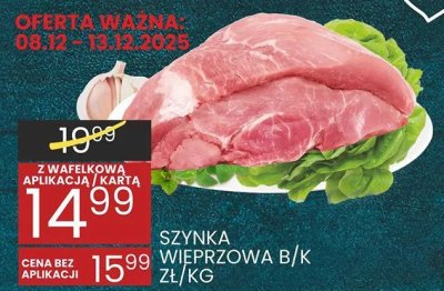 Szynka wieprzowa b/k promocja w Wafelek