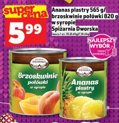 Ananas plastry 565g / brzoskwinie połówki 820g w syropie Spiżarnia Dworska promocja w TOPAZ