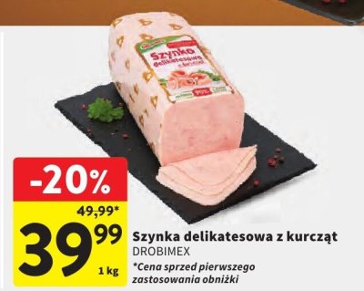 Szynka delikatesowa z kurcząt Drobimex promocja w Intermarche