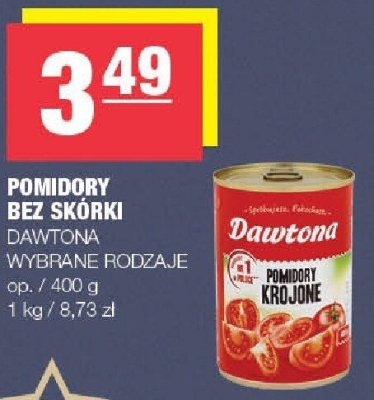 Pomidory bez skórki Dawtona Wybrane rodzaje promocja w SPAR