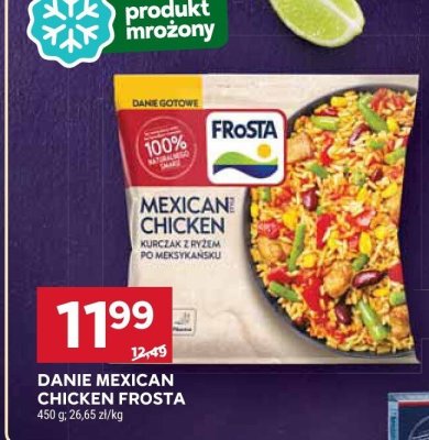 Danie Mexican Chicken Frosta promocja w Stokrotka