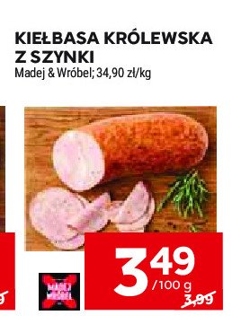 Kiełbasa królewska z szynki Madej & wróbel promocja