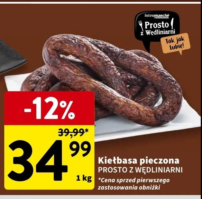 Kiełbasa pieczona Intermarche prosto z wędliniarni promocja w Intermarche