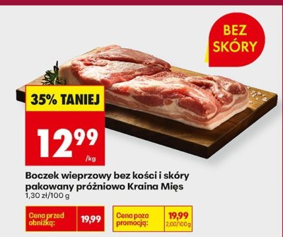 Boczek wieprzowy bez kości i skóry pakowany próżniowo Kraina Mięs promocja w Biedronka